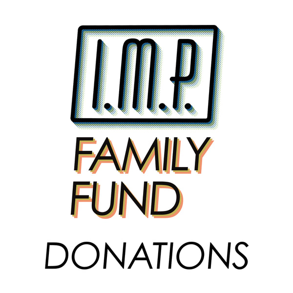I.M.P. Family Fund Donation
